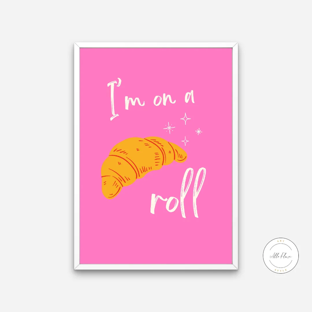 I'm On A Roll Croissant Pink Wall Art PRINTABLE ART, Preppy Decor, Croissant Drawing, Bright Pink Wall Art, Pop Culture Wall Art, Food Art